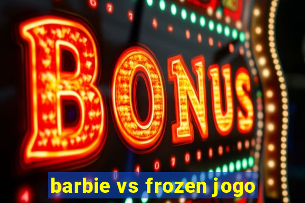 barbie vs frozen jogo