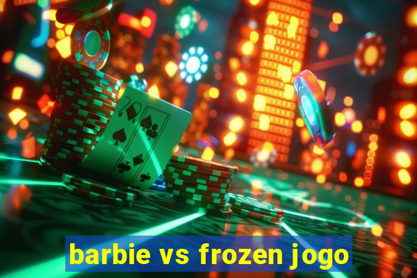 barbie vs frozen jogo