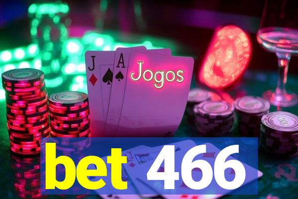 bet 466