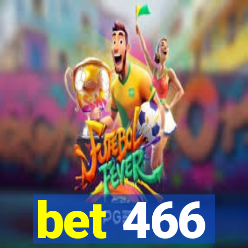 bet 466