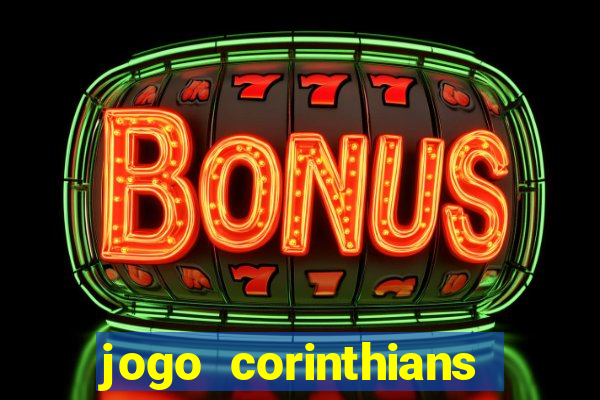 jogo corinthians hoje futemax