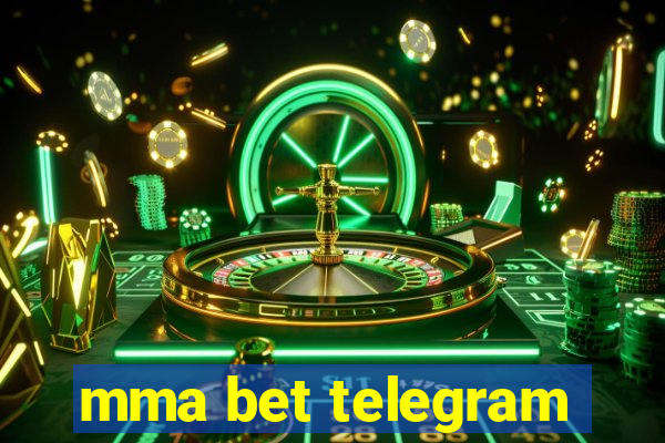 mma bet telegram