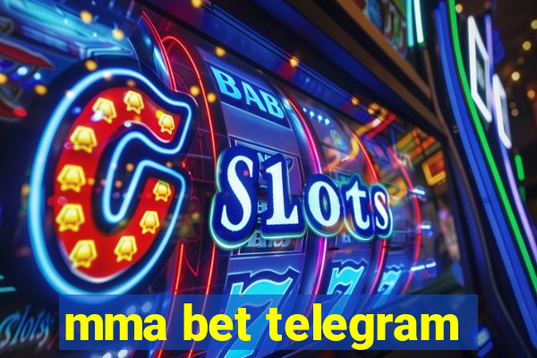 mma bet telegram