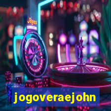 jogoveraejohn