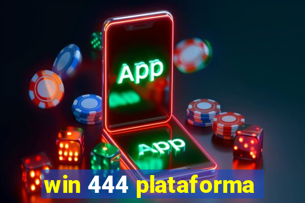 win 444 plataforma