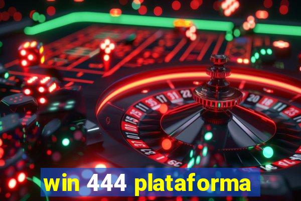 win 444 plataforma