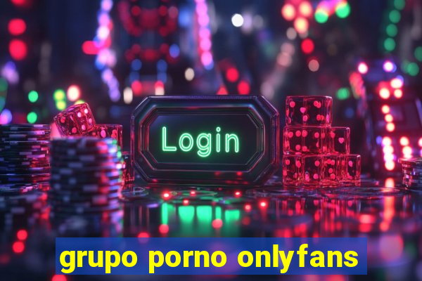 grupo porno onlyfans