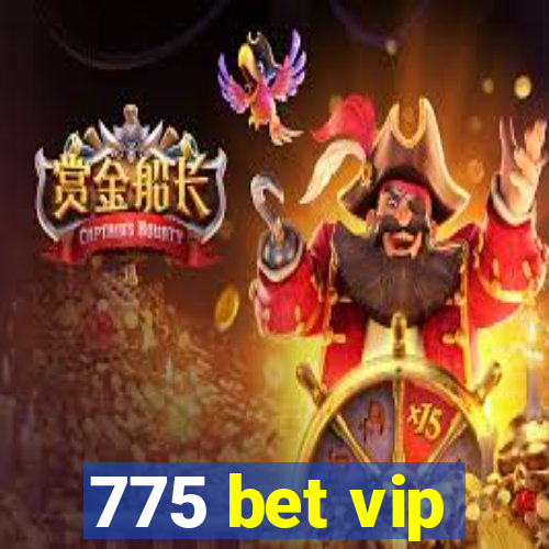 775 bet vip