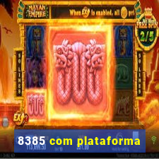 8385 com plataforma