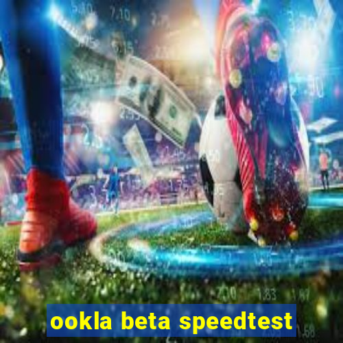 ookla beta speedtest