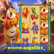 erome angelilxx_