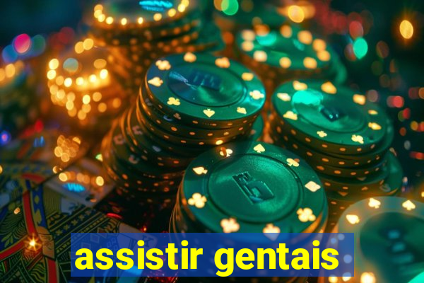 assistir gentais