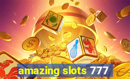 amazing slots 777