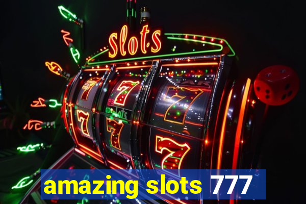 amazing slots 777