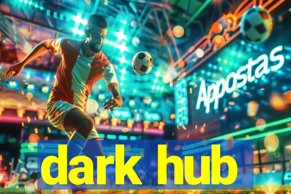 dark hub