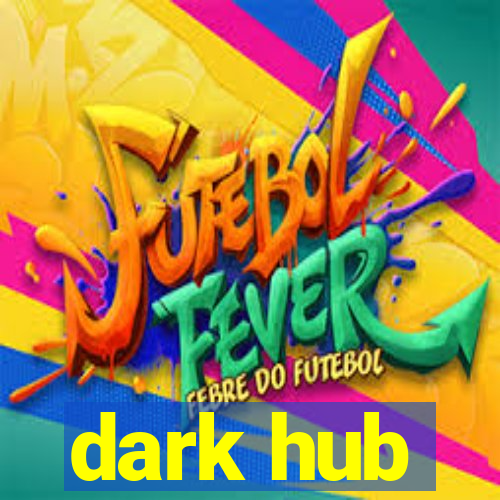 dark hub