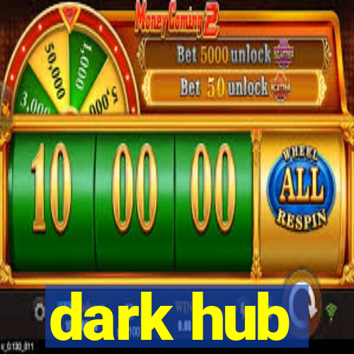 dark hub