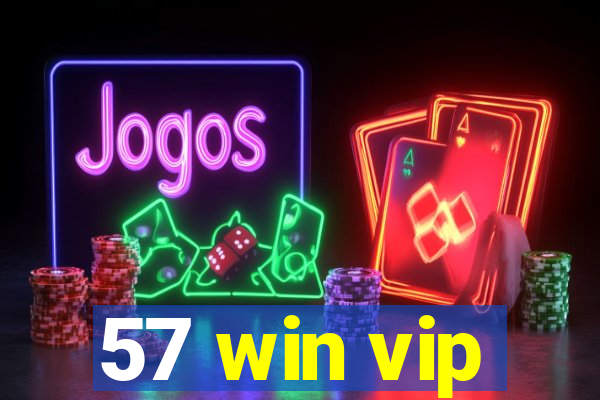 57 win vip