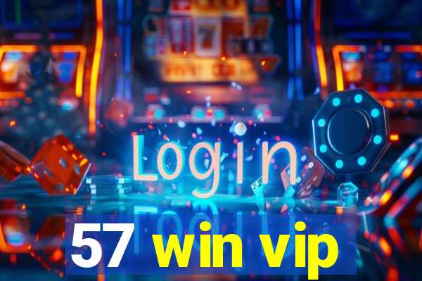 57 win vip