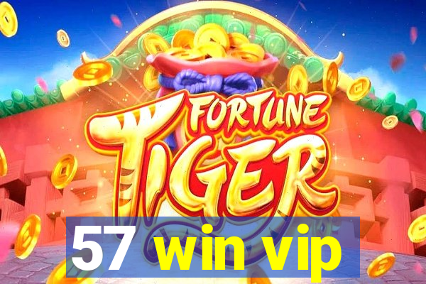 57 win vip