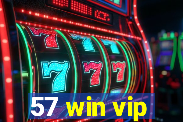 57 win vip