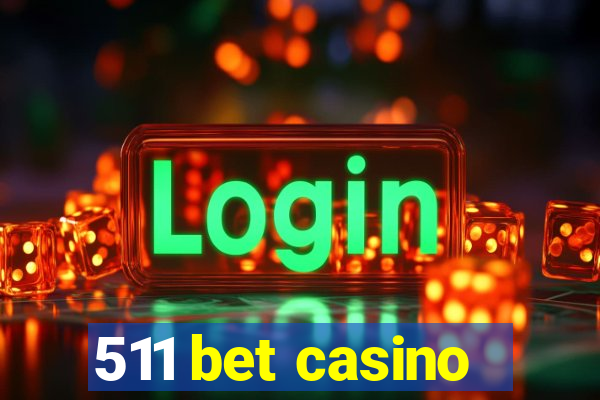 511 bet casino