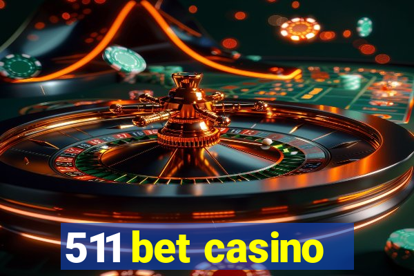 511 bet casino