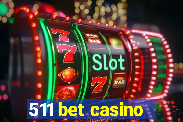 511 bet casino