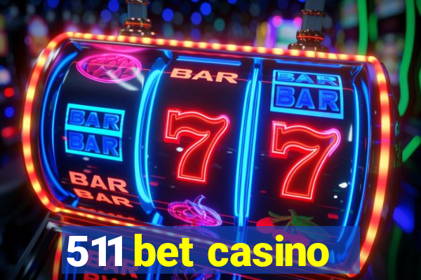 511 bet casino