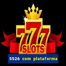 5526 com plataforma de jogos