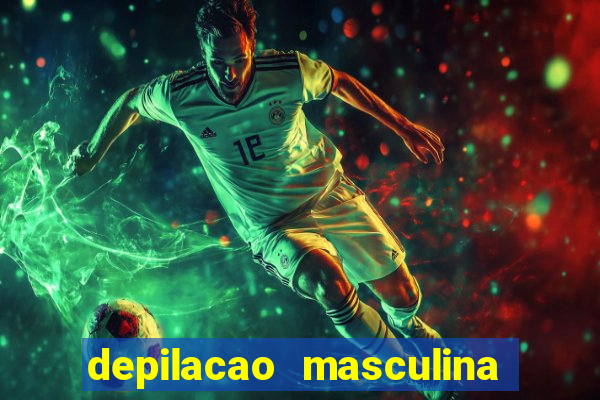 depilacao masculina porto alegre