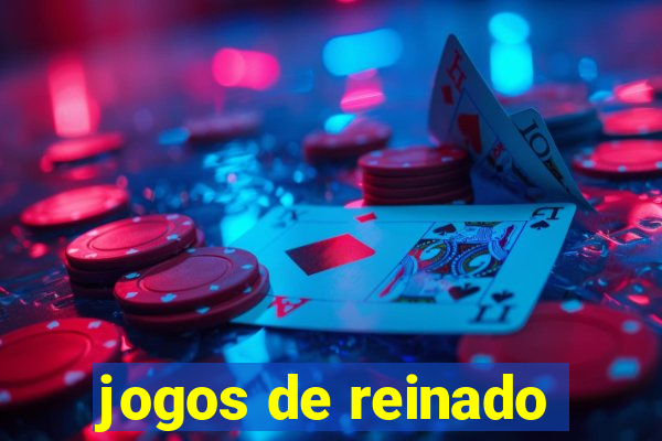 jogos de reinado