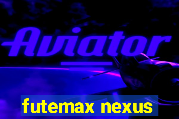 futemax nexus