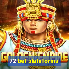 72 bet plataforma