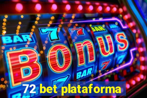 72 bet plataforma