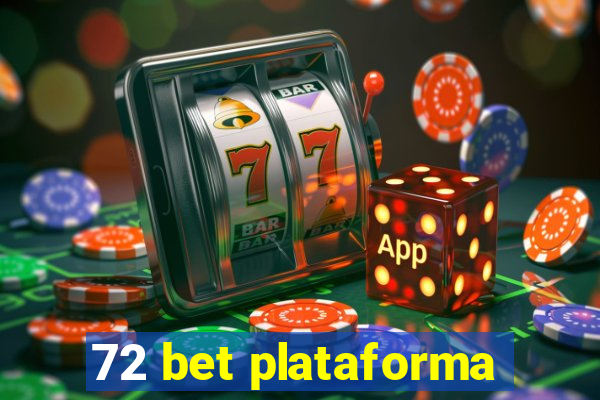 72 bet plataforma