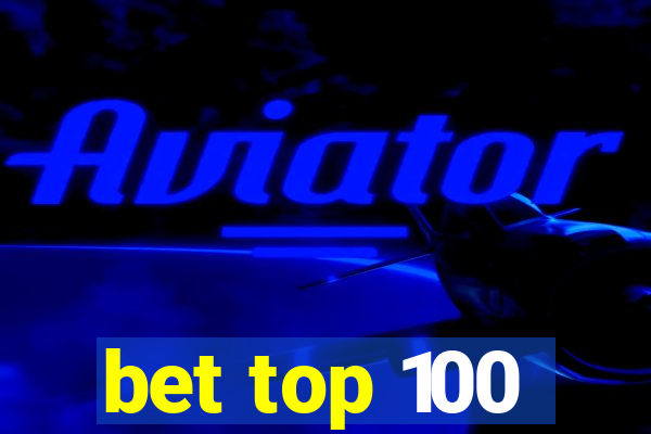 bet top 100