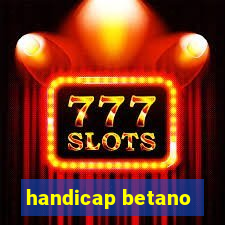 handicap betano