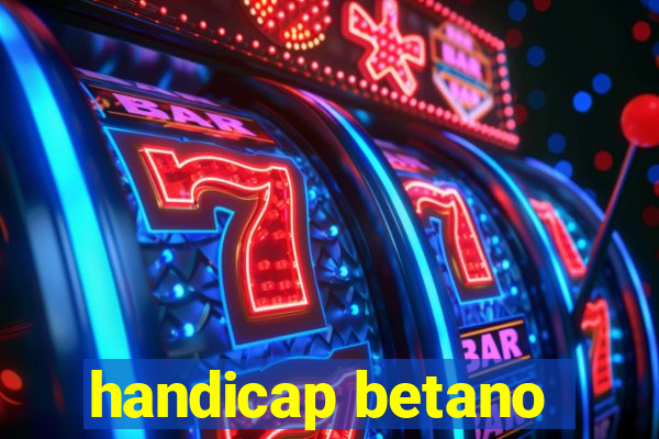 handicap betano