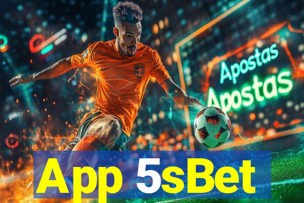 App 5sBet