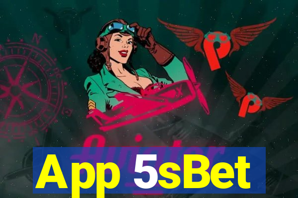 App 5sBet