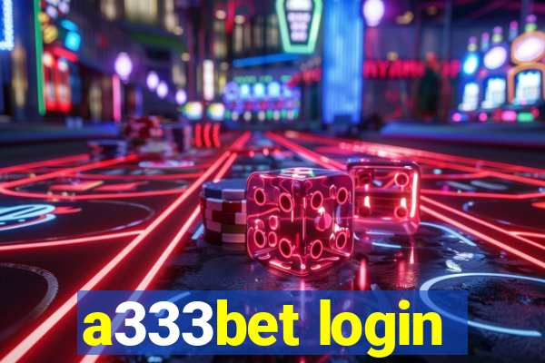 a333bet login