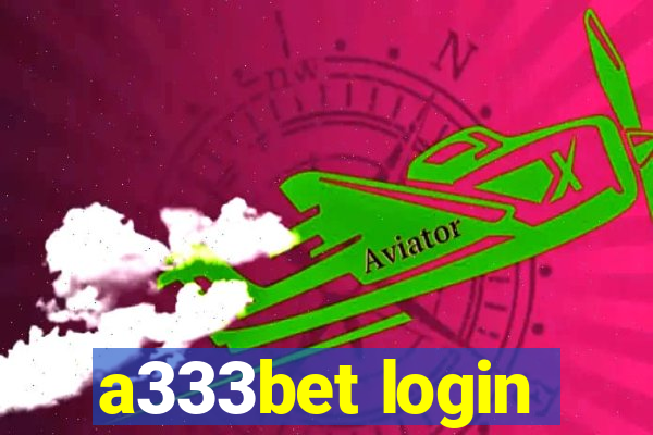 a333bet login