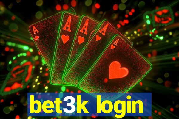 bet3k login