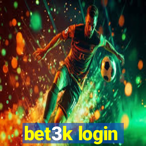 bet3k login