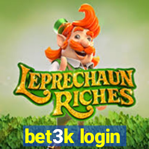 bet3k login