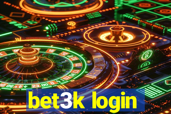 bet3k login