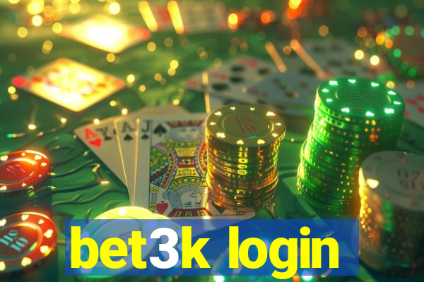 bet3k login