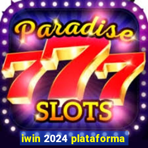 iwin 2024 plataforma