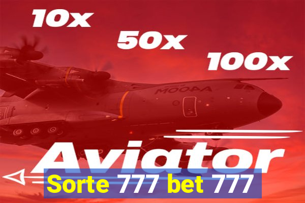 Sorte 777 bet 777